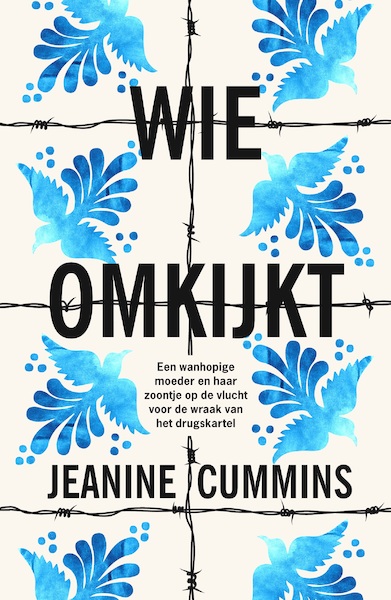 Wie omkijkt - Jeanine Cummins (ISBN 9789023959496)