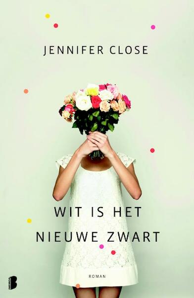Wit is het nieuwe zwart - Jennifer Close (ISBN 9789022561447)