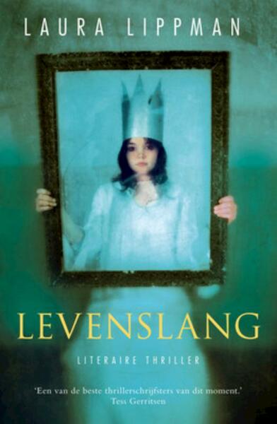 Levenslang - Laura Lippman (ISBN 9789047511250)