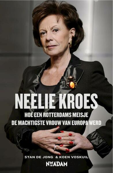 Neelie Kroes - Stan de Jong, Koen Voskuil (ISBN 9789046810941)