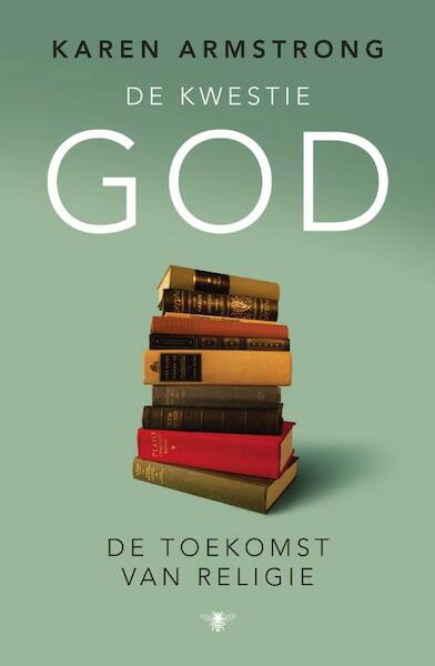 De kwestie God - Karen Armstrong (ISBN 9789023451556)