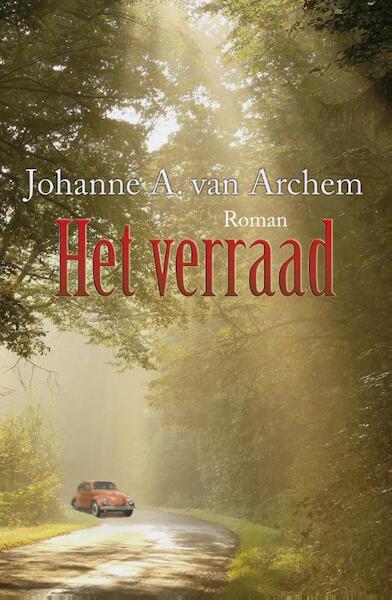 Het verraad - Johanne A van Archem (ISBN 9789059776869)