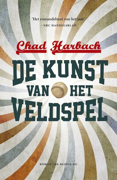 De kunst van het veldspel - Chad Harbach (ISBN 9789023467564)