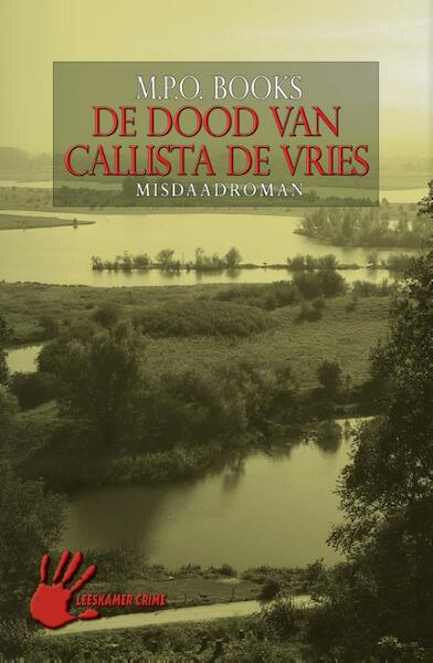 De dood van Callista de Vries - M.P.O. Books (ISBN 9789086060313)