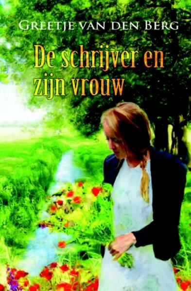 De schrijver en zijn vrouw - Greetje van den Berg (ISBN 9789059777286)