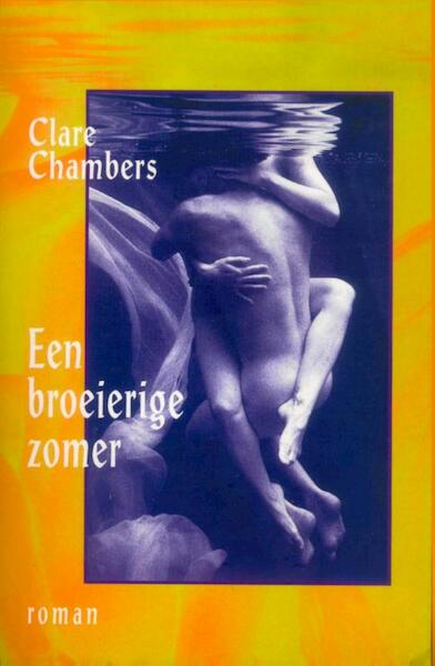 Een broeierige zomer - Clare Chambers (ISBN 9789000337675)