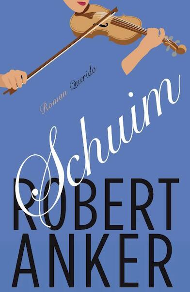 Schuim - Robert Anker (ISBN 9789021454924)