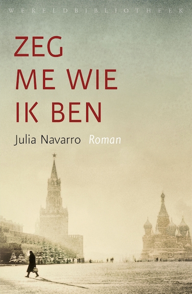 Zeg me wie ik ben - Julia Navarro (ISBN 9789028440364)