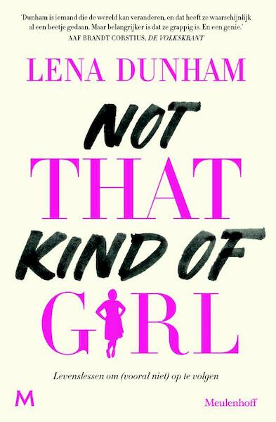 Not that kind of girl - Lena Dunham (ISBN 9789029090414)