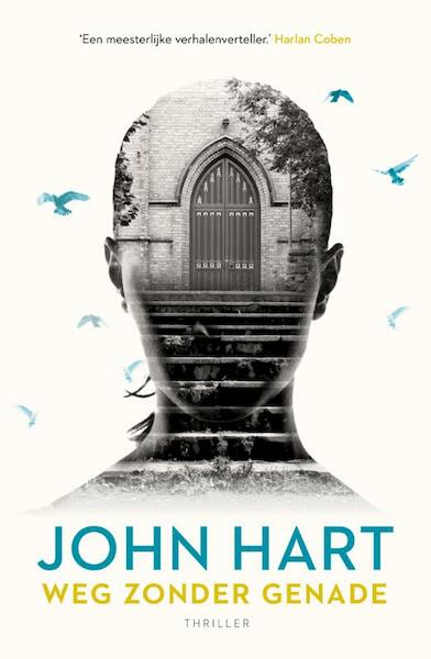 Weg zonder genade - John Hart (ISBN 9789024572977)