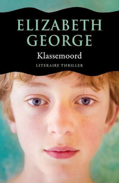 Klassemoord - Elizabeth George (ISBN 9789046113981)