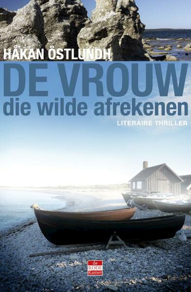 De vrouw die wilde afrekenen - Håkan Östlundh (ISBN 9789491259029)