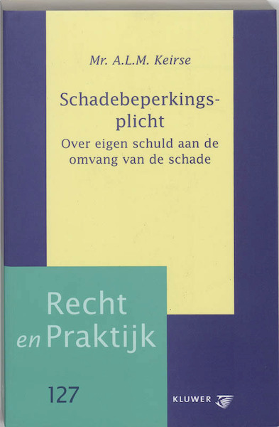 Schadebeperkingsplicht - A.L.M. Keirse (ISBN 9789013010251)