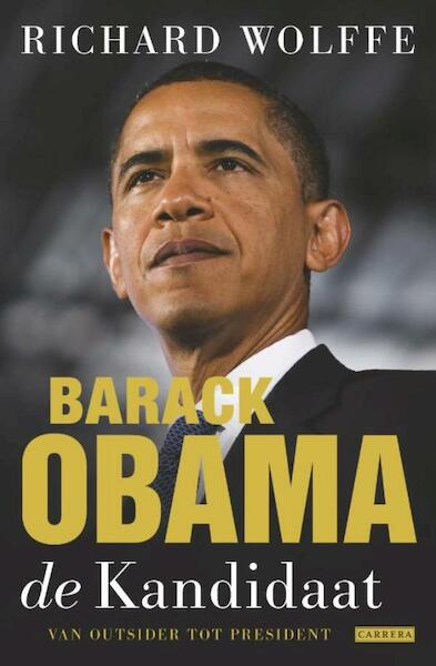 Barack Obama, de kandidaat - Richard Wolfe (ISBN 9789048805006)