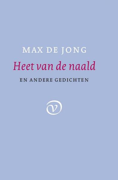 Heet van den naald! en andere gedichten - Max de Jong (ISBN 9789028260573)