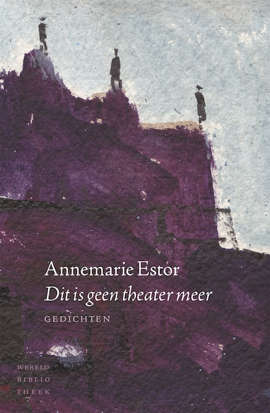Dit is geen theater meer - Annemarie Estor (ISBN 9789028426139)