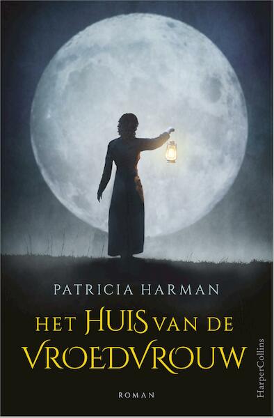 Het huis van de vroedvrouw - Patricia Harman (ISBN 9789402750072)