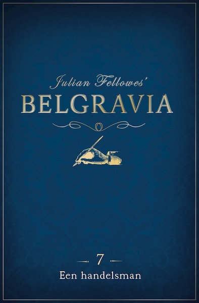 Belgravia episode 7 - Julian Fellowes (ISBN 9789046170595)