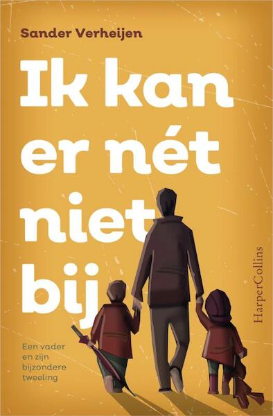 Ik kan er nét niet bij - Sander Verheijen (ISBN 9789402700466)