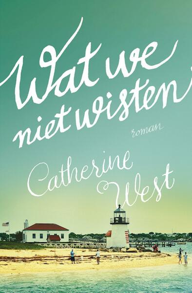 Wat we niet wisten - Catherine West (ISBN 9789029727488)