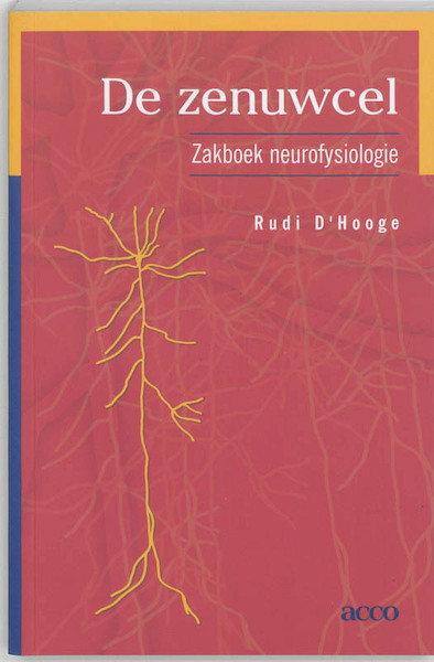 Zakboek neurofysiologie De zenuwcel - R. D'Hooge (ISBN 9789033459344)
