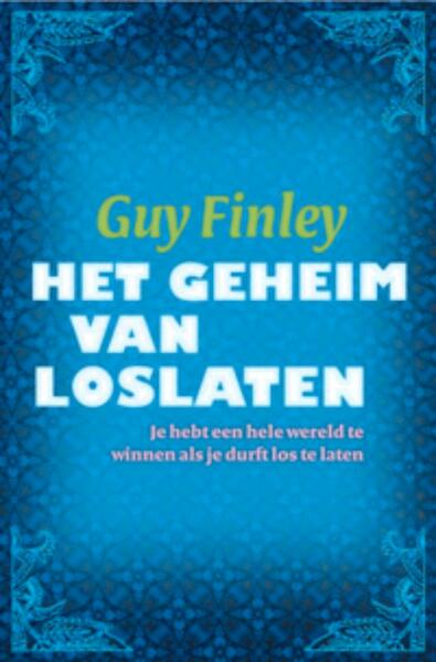 Het geheim van loslaten - Guy Finley (ISBN 9789069639352)