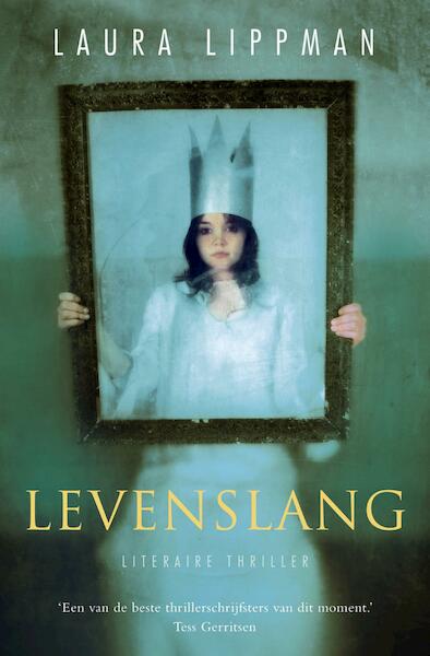 Levenslang - Laura Lippman (ISBN 9789047513841)