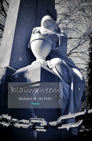 Blauwzweem - Richard M. du Prée (ISBN 9789490535650)