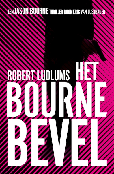 Het Bourne bevel - Robert Ludlum, Eric van Lustbader (ISBN 9789024558940)