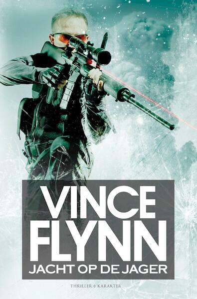 Jacht op de jager - Vince Flynn (ISBN 9789045207605)