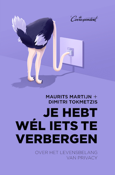Je hebt wél iets te verbergen - Maurits Martijn, Dimitri Tokmetzis (ISBN 9789082821611)