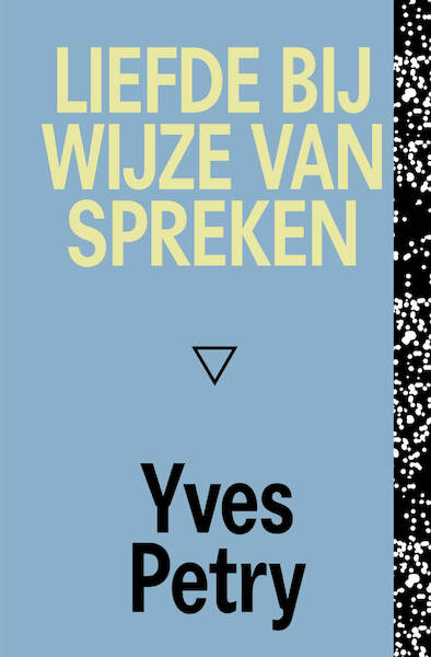 Liefde bij wijze van spreken - Yves Petry (ISBN 9789493168176)