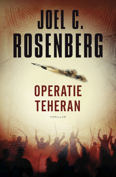 Operatie Teheran - Joel C. Rosenberg (ISBN 9789029728850)