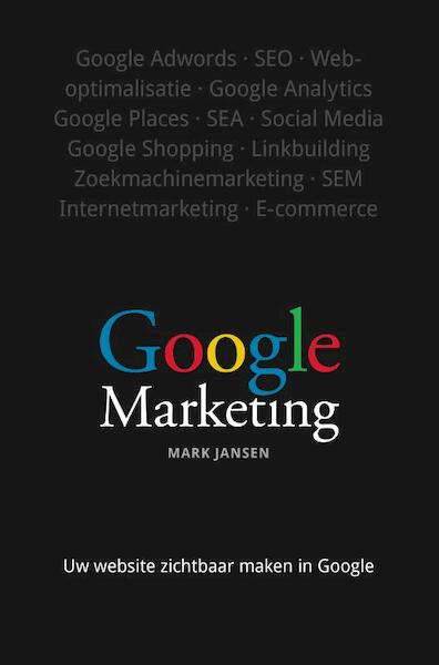 Google Marketing - Mark Jansen (ISBN 9789043022668)
