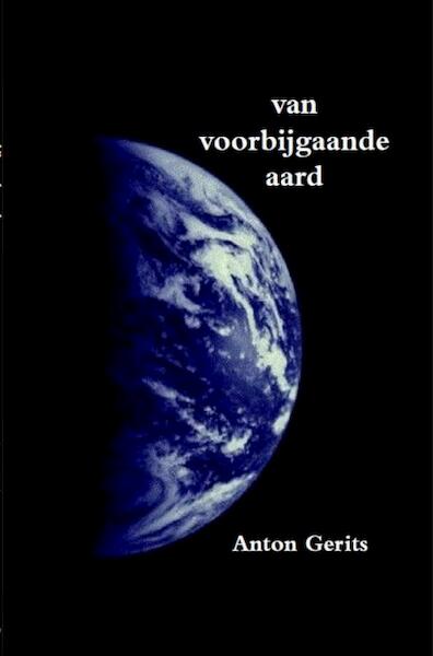 Van voorbijgaande aard - Anton Gerits (ISBN 9789058503893)