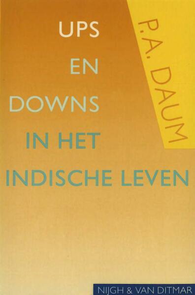 Ups and downs in het Indische leven - P.A. Daum (ISBN 9789038897226)