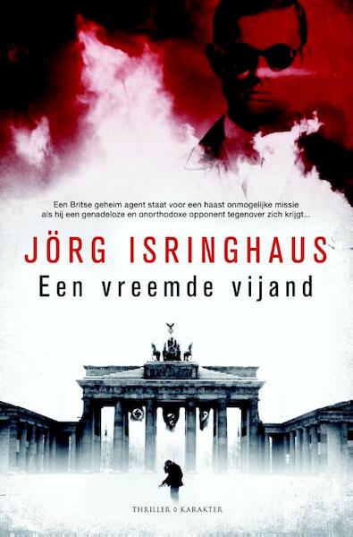 Een vreemde vijand - Jörg Isringhaus (ISBN 9789045205045)