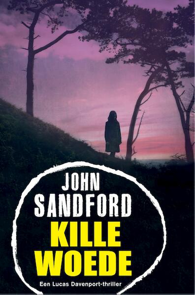 Kille woede - John Sandford (ISBN 9789044970166)