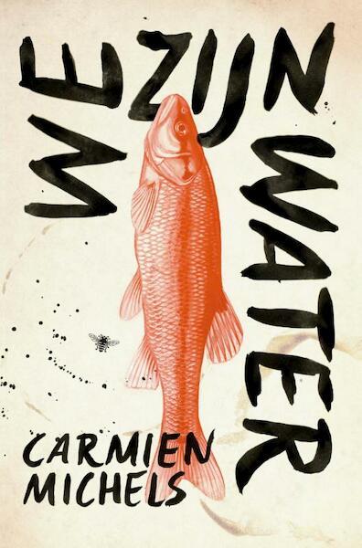 We zijn water - Carmien Michels (ISBN 9789460422928)
