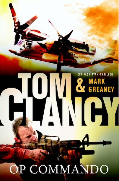 Op commando - Tom Clancy, Mark Greaney (ISBN 9789044973044)
