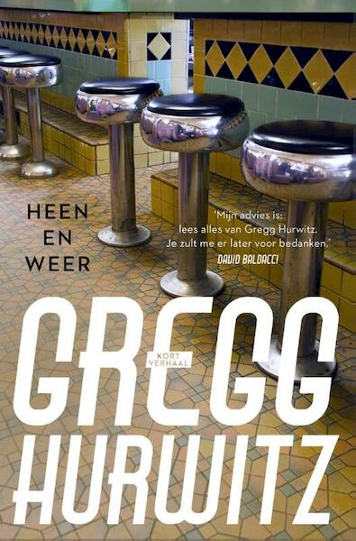 Heen en weer - Gregg Hurwitz (ISBN 9789044974041)
