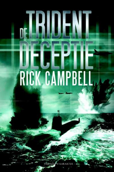 De trident deceptie - Rick Campbell (ISBN 9789045208763)