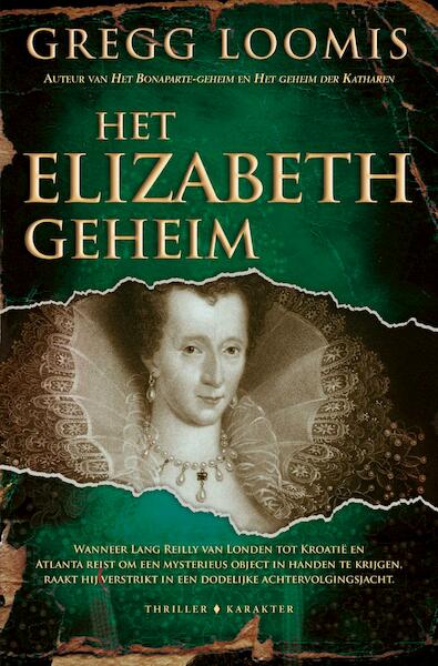 Het Elizabeth-geheim - Gregg Loomis (ISBN 9789045211398)