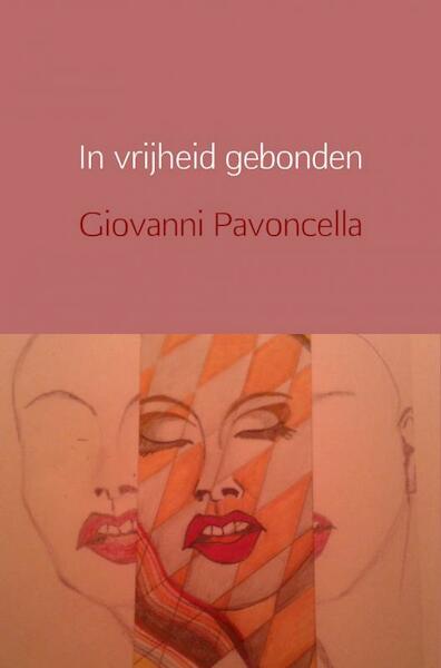 In vrijheid gebonden - Giovanni Pavoncella (ISBN 9789402158342)