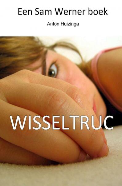Wisseltruc - Anton Huizinga (ISBN 9789402165739)