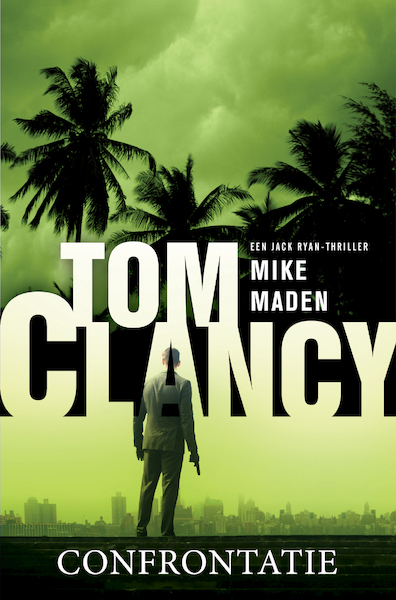 Tom Clancy Confrontatie - Mike Maden (ISBN 9789400510326)