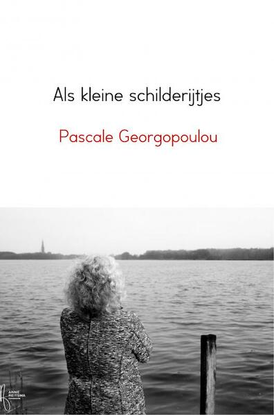 Als kleine schilderijtjes - Pascale Georgopoulou (ISBN 9789402183801)