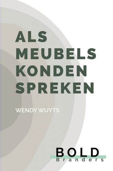 Als Meubels Konden Spreken - Wendy Wuyts (ISBN 9789402120059)