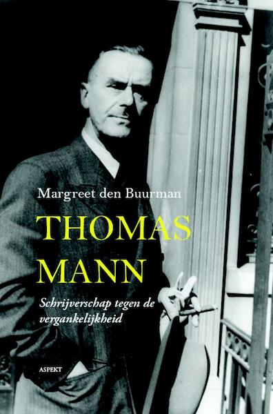 Thomas Mann - Margreet den Buurman (ISBN 9789059118768)