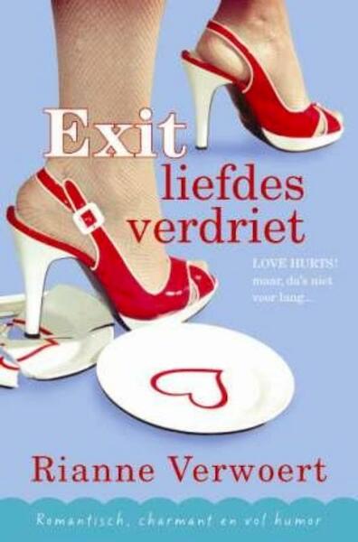 Exit liefdesverdriet - Rianne Verwoert (ISBN 9789059775732)